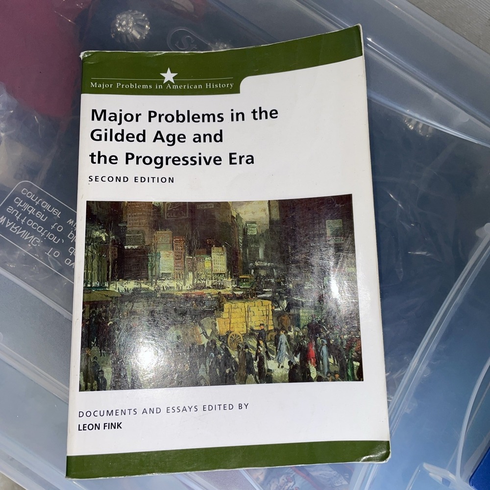 Major problems in the Gilded Age in the progressive error second, edition